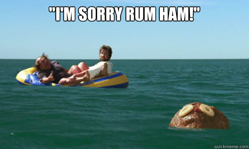 Rum ham!