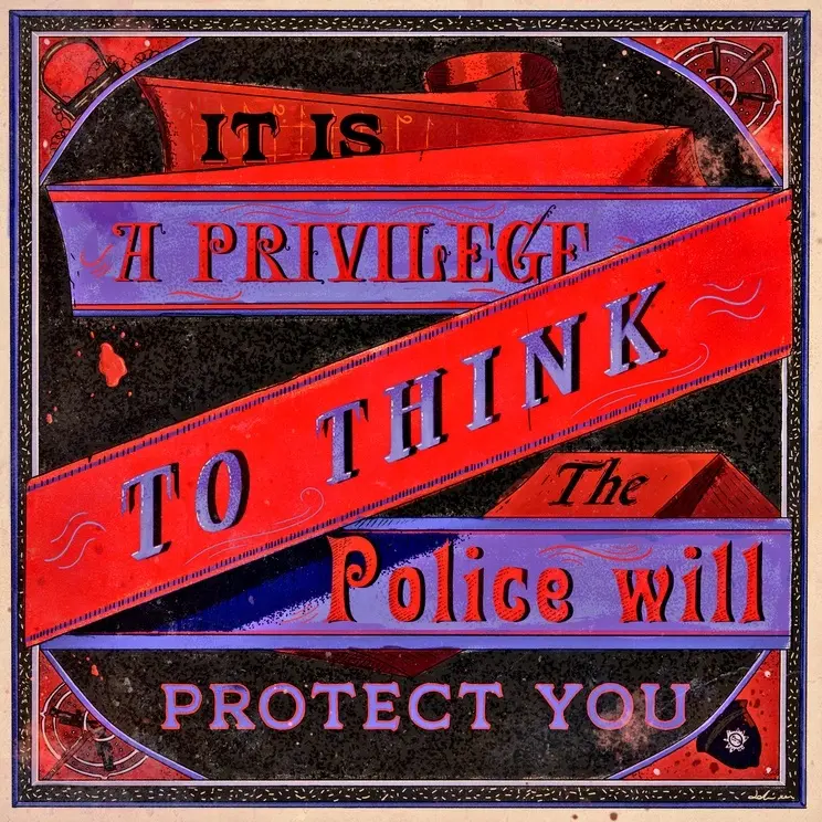 It is a privilege to think the police will protect you