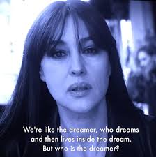 Yes, but who is the dreamer?