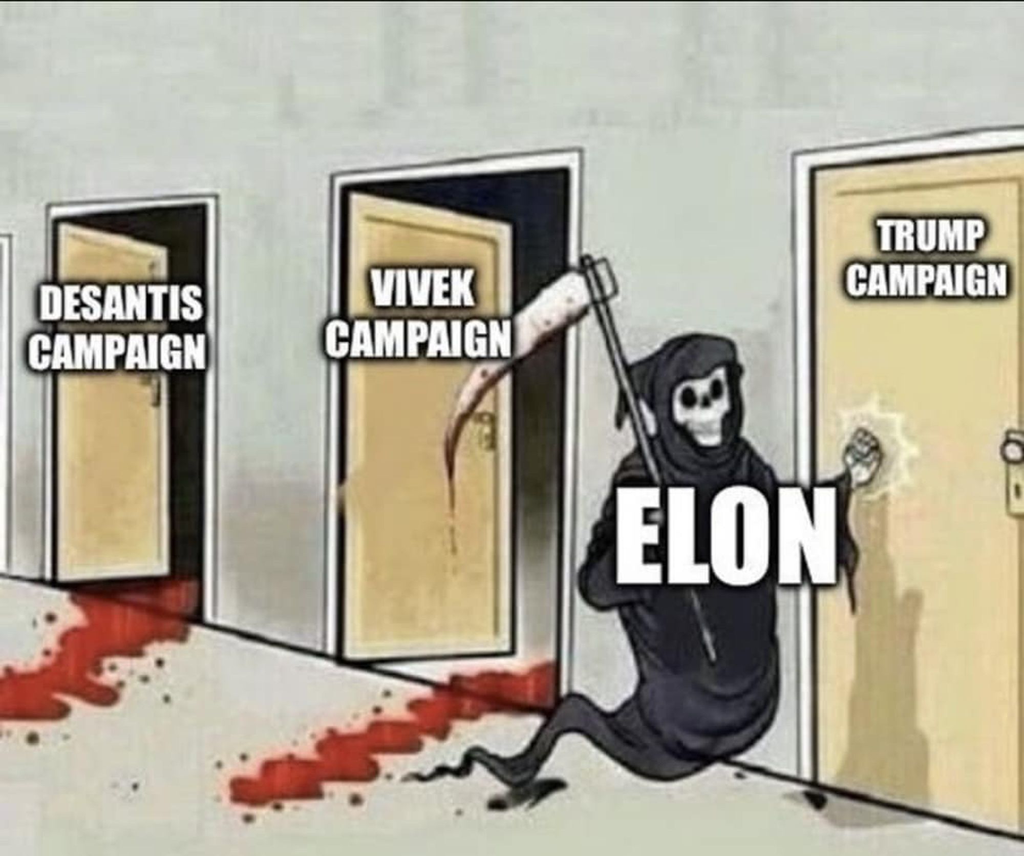 Cartoon of grim reaper going past three doors.  First door is labeled "Desantis Campaign" and is open to a dark room with a trail of blood coming out the door.  Second door is labeled Vivek Campaign, and also is open to a dark room with a trail of blood coming out.  Third door is labeled Trump Campaign and the grim reaper, labled as Elon is knocking on it.